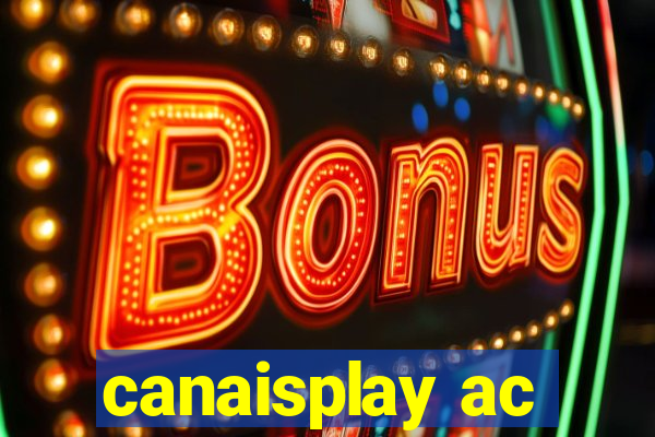 canaisplay ac